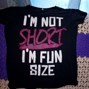 I'm not shirt, I'm fun size T-shirt